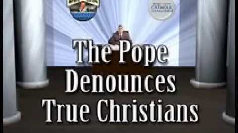 Pope XVI Denounces True Christians
